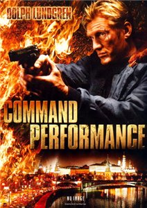 Опасная гастроль / Command Performance (2009) online