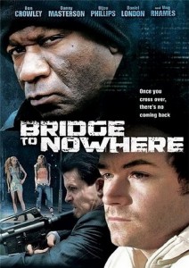 Смотреть Фильм Онлайн: Мост в никуда / The Bridge to Nowhere (2009) DVDRip