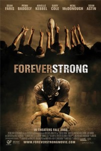 Смотреть Фильм Онлайн: Неугасающий / Forever Strong (2008) DVDRip
